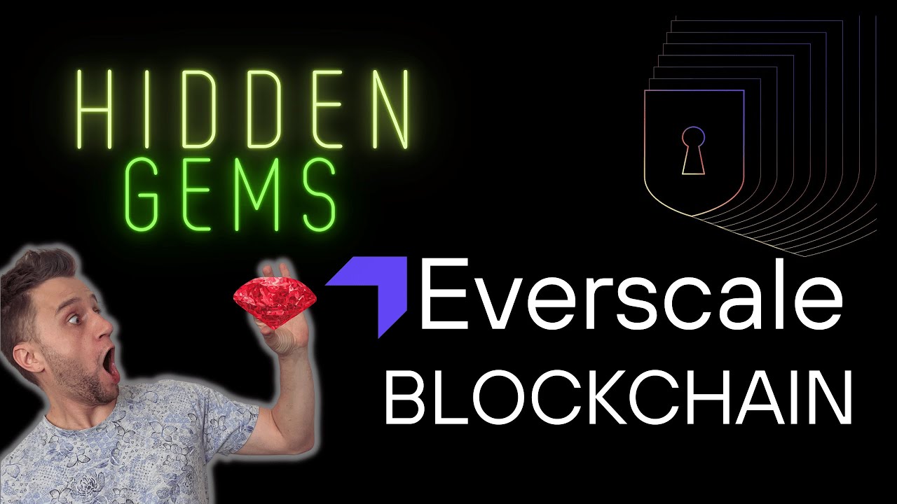 crypto hidden gems 2022 : Everscale poised to 100x this year!?