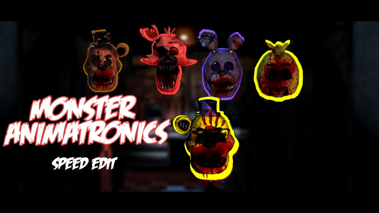 [Speed edit] [Fnaf] Monster animatronics Fnaf 1
