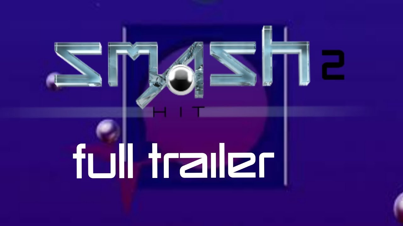 Smash Hit 2 - Full Trailer