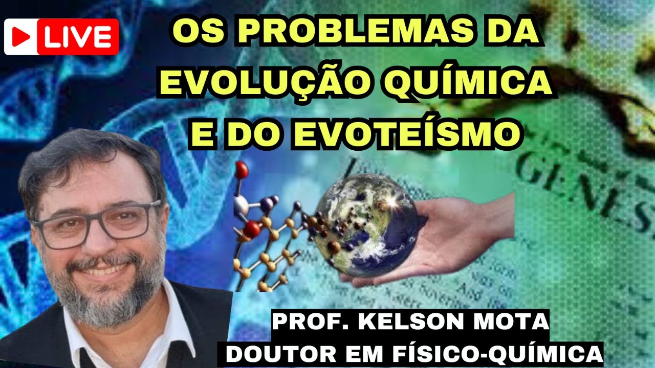 Os problemas da Evolu&ccedil;&atilde;o qu&iacute;mica e do Evote&iacute;smo Feat. Doutor Kelson Mota