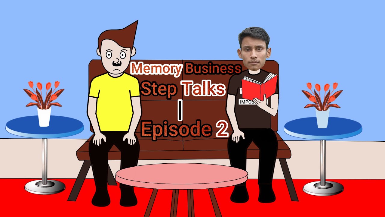 Memory Business || Step Talks-Episode 1