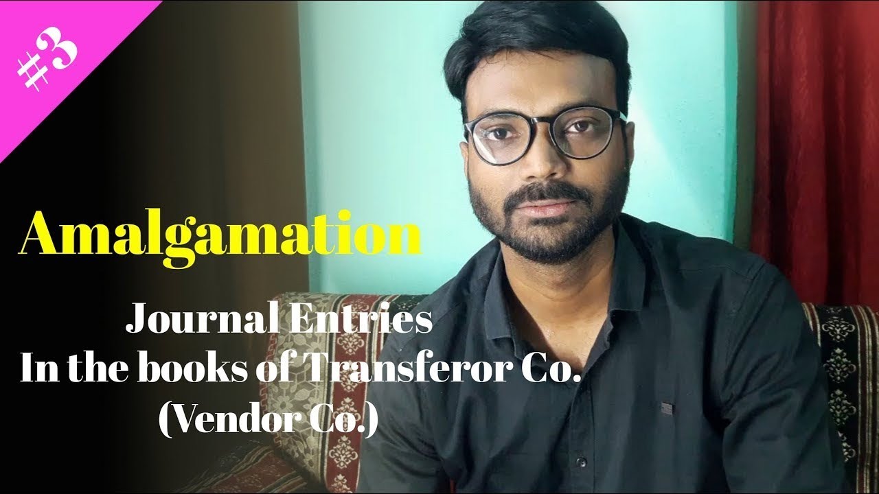 Amalgamation #3 | Journal Entries in the books of Transferor company/Vendor company |