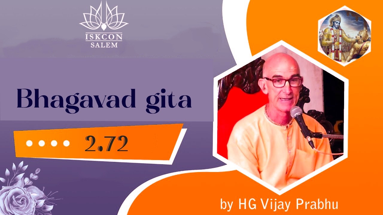Bhagavad Gita 2.72 by HG Vijaya Prabhu