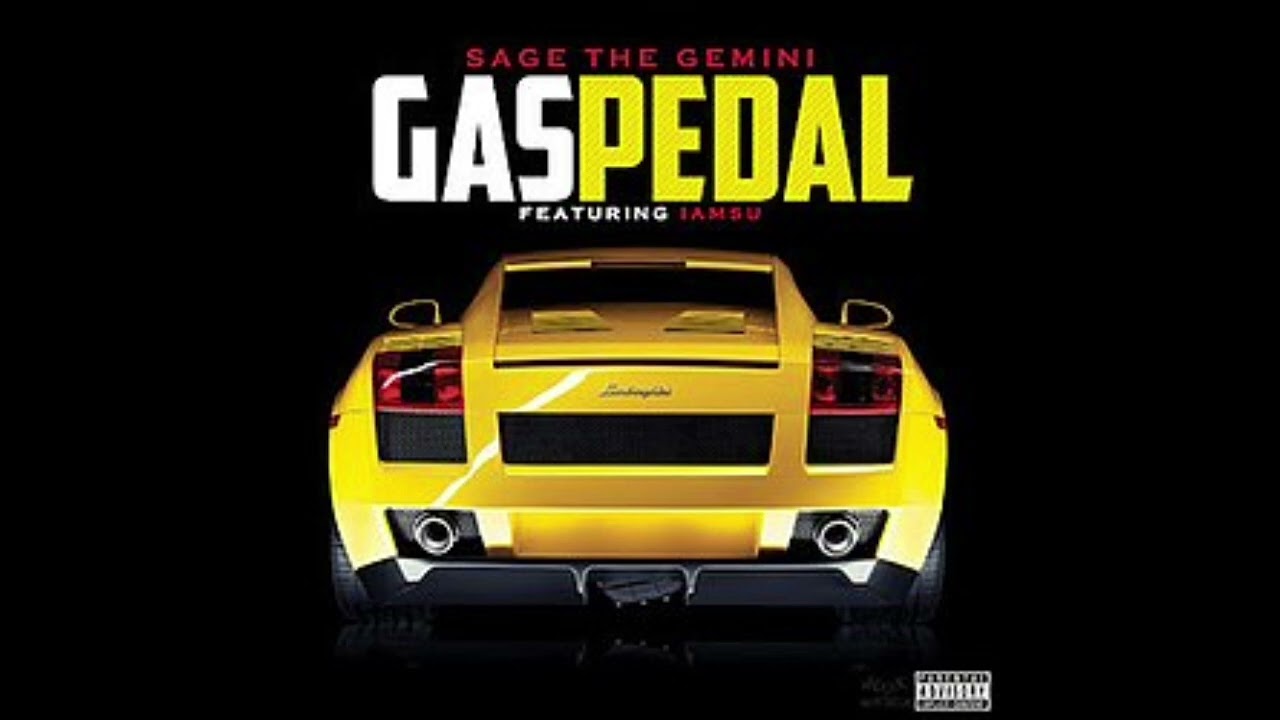 Sage the gemini- gas pedal (clean)