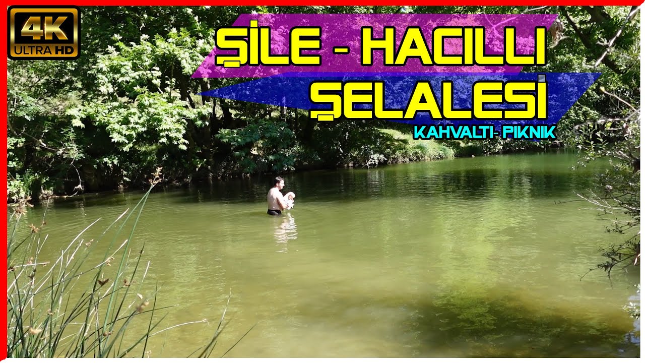 Piknik | Şile - Hacıllı Şelalesi