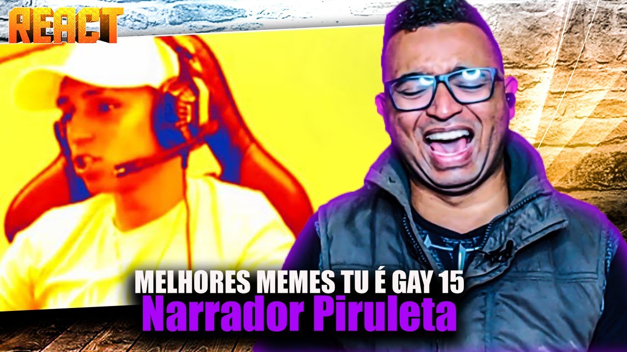 MELHORES MEMES TU É GAY MANO 10 MINUTOS DE MEMES PARTE 15 #React