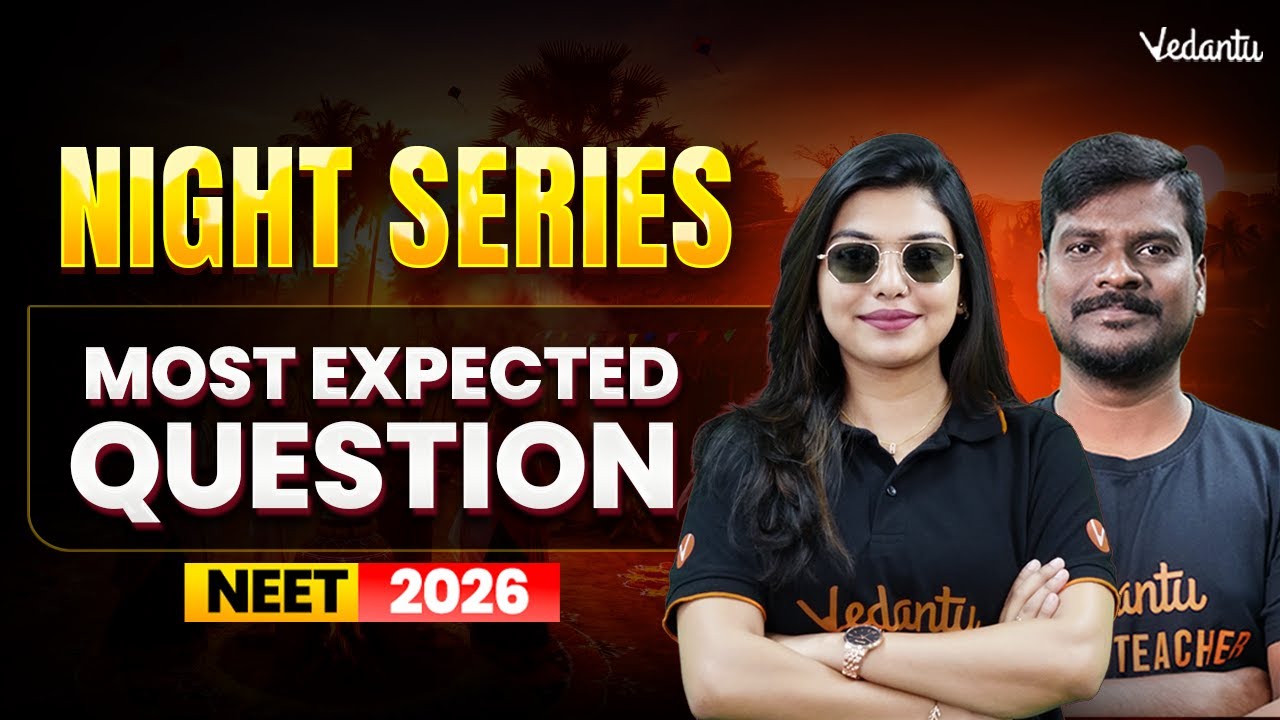 Most Expected NEET 2026 Questions I Night Series I NEET 2026