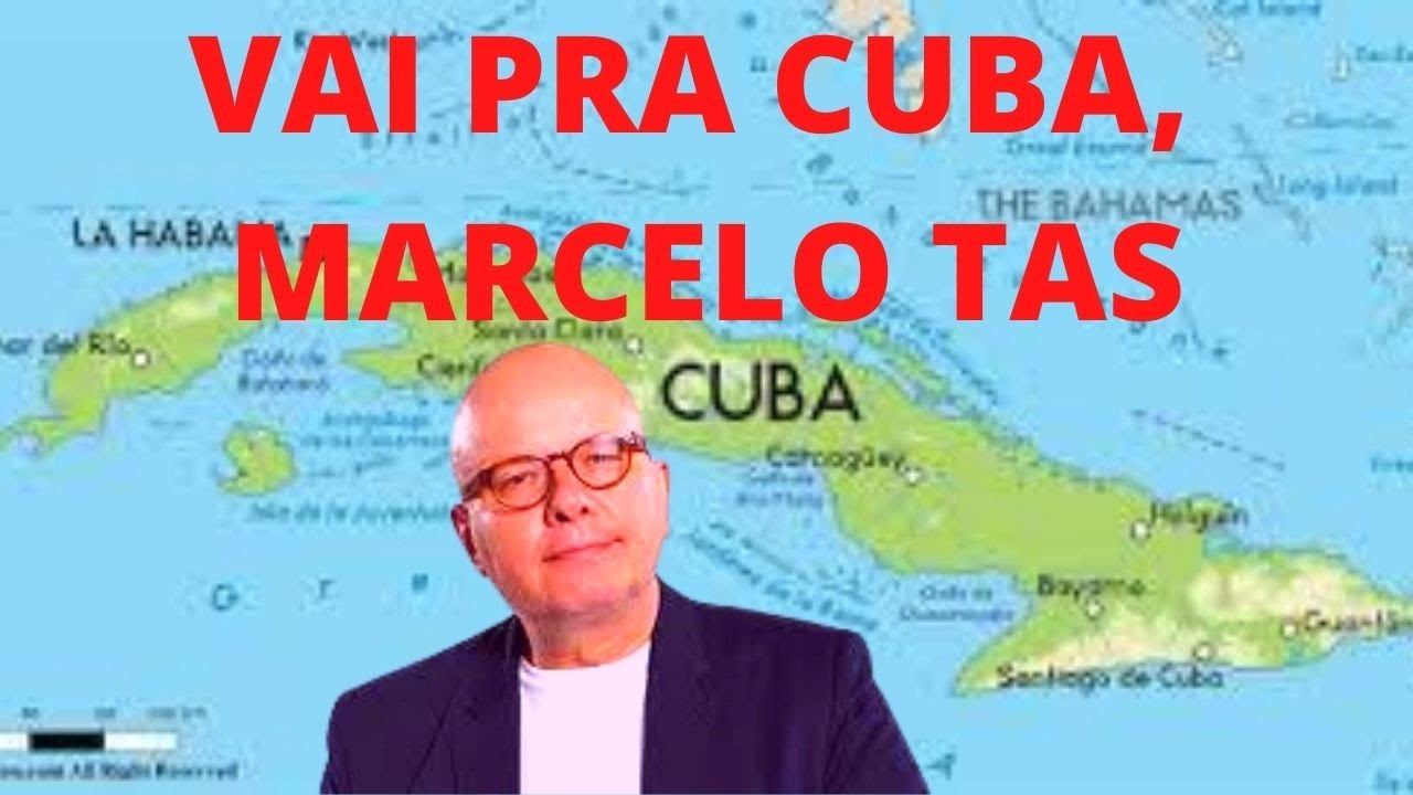 VAI PRA CUBA, MARCELO TAS