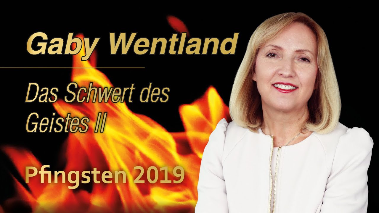 Gaby Wentland - Das Schwert des Geistes - Teil 2 (Pfingstkonferenz 08.06.19 - 11:00 Uhr - Die Taube)