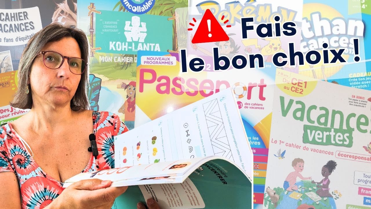 CAHIER DE VACANCES : comment bien le choisir et bien l'utiliser [guide complet]