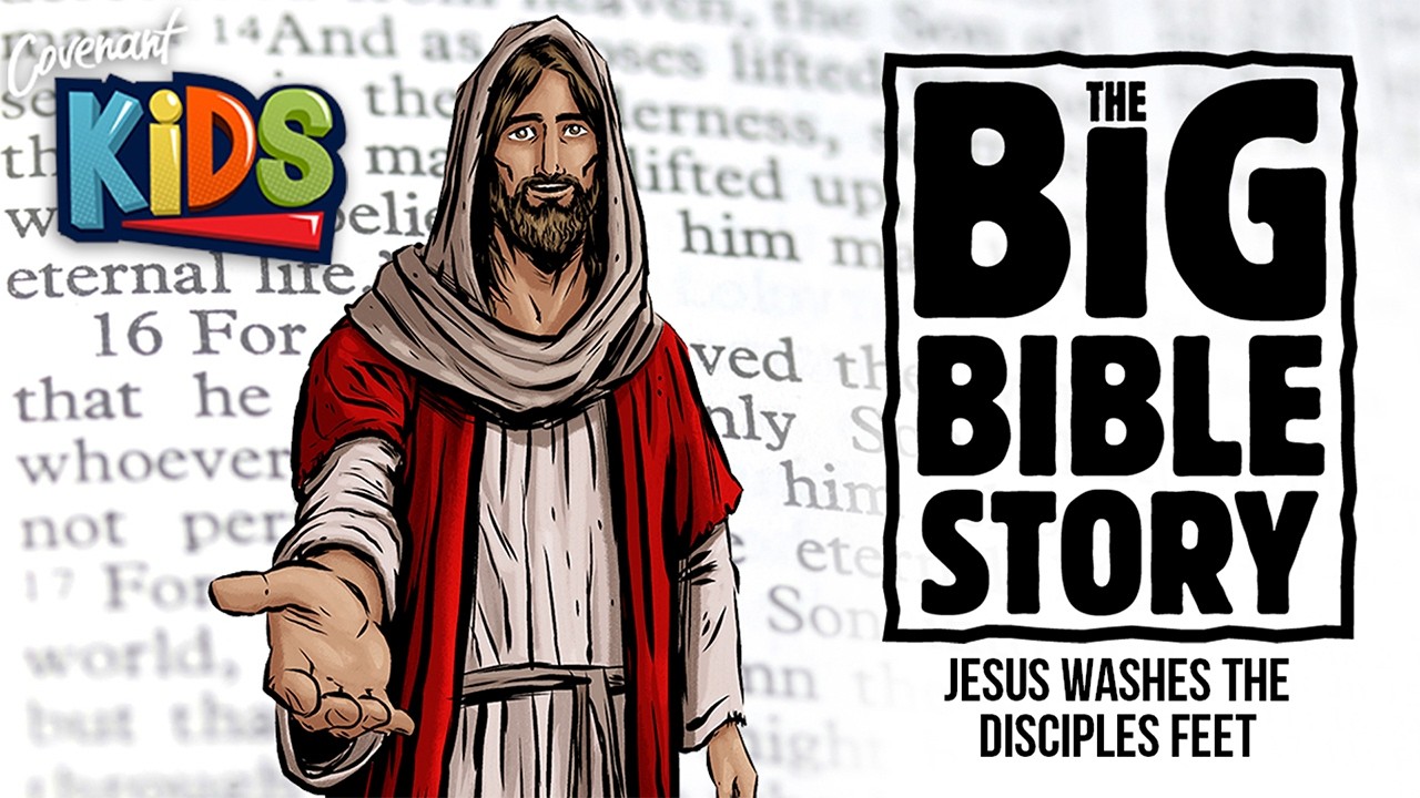Covenant Kids | Jesus Washes the Disciples' Feet