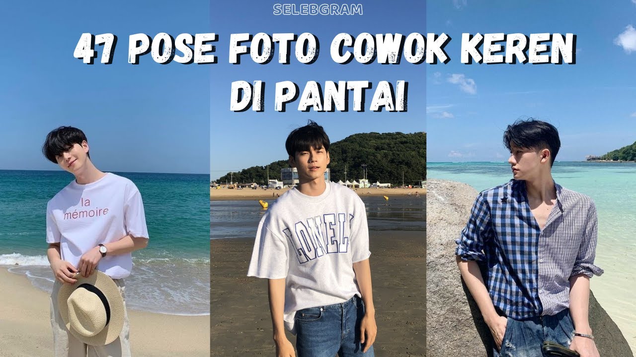 47 POSE FOTO COWOK KE PANTAI