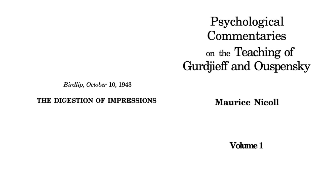 Maurice Nicoll | Psychological Commentaries - V1:40 - On Digestion of Impressions