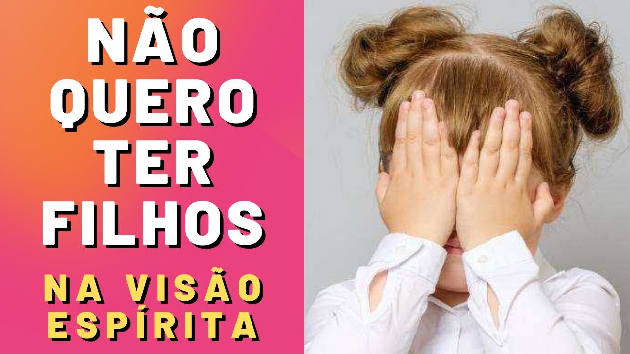 NÃO TER FILHOS SEGUNDO O ESPIRITISMO I Mensagem Espírita Para Você