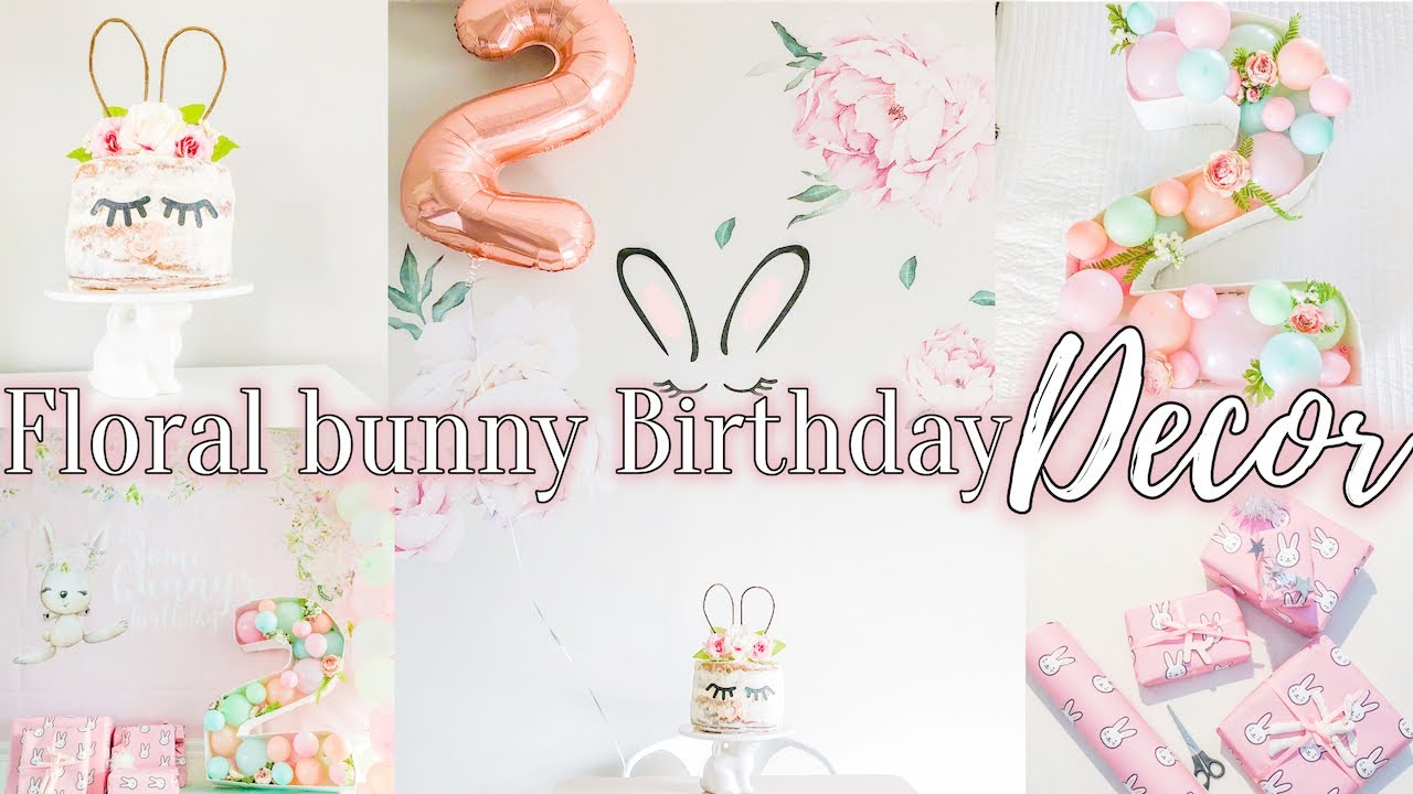 FLORAL BUNNY BIRTHDAY DECORATION IDEAS AT HOME| DIY DECOR| CHEAP AND EASY BIRTHDAY DECOR