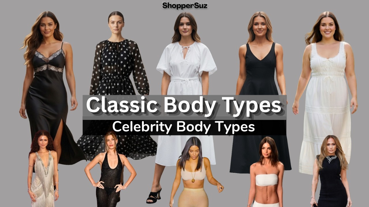 How to Find Your Body Type and Style It?  | Celebrities Examples | ShopperSuz