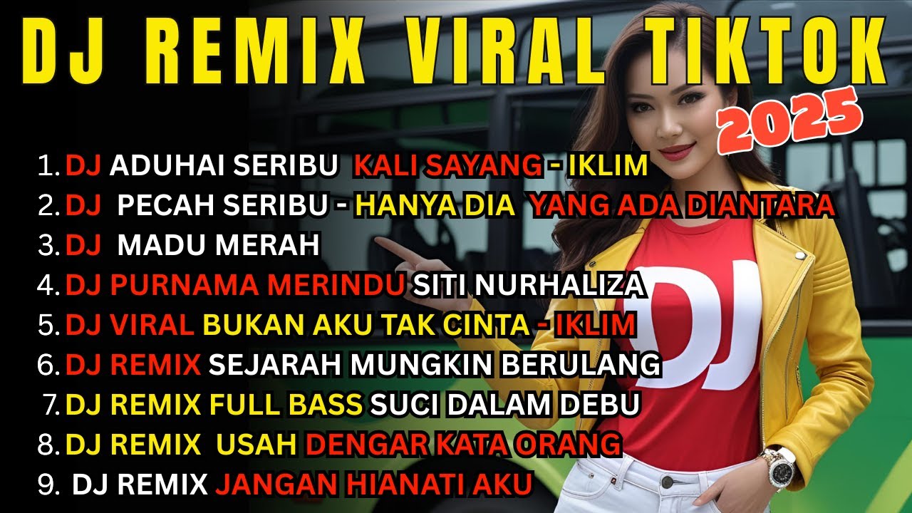 DJ REMIX VIRAL TIKTOK TERBARU 2025 DJ ADUHAI SERIBU KALI SAYANG DJ PECAH SERIBU DJ MADU MERAH