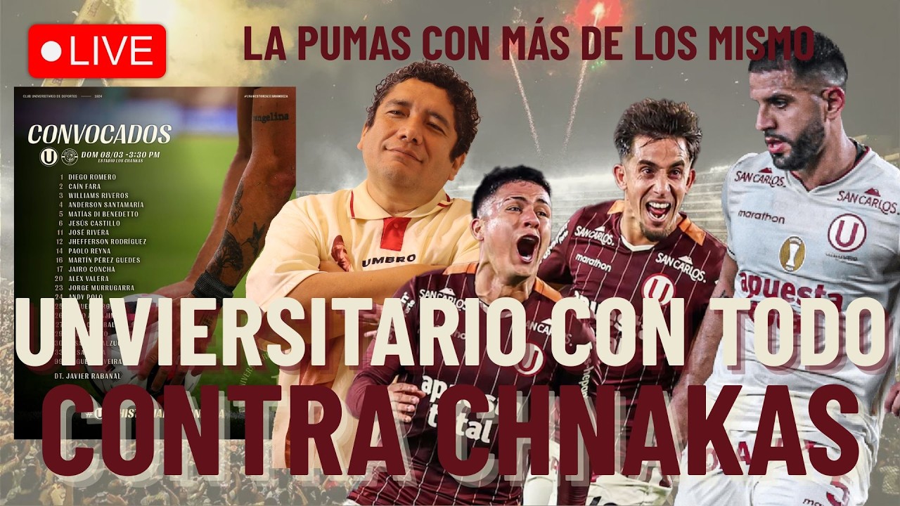 UNIVERSITARIO VA CON TODO CONTRA CHANKAS I  LAS PUMAS CON MÁS DE LOS MIMO