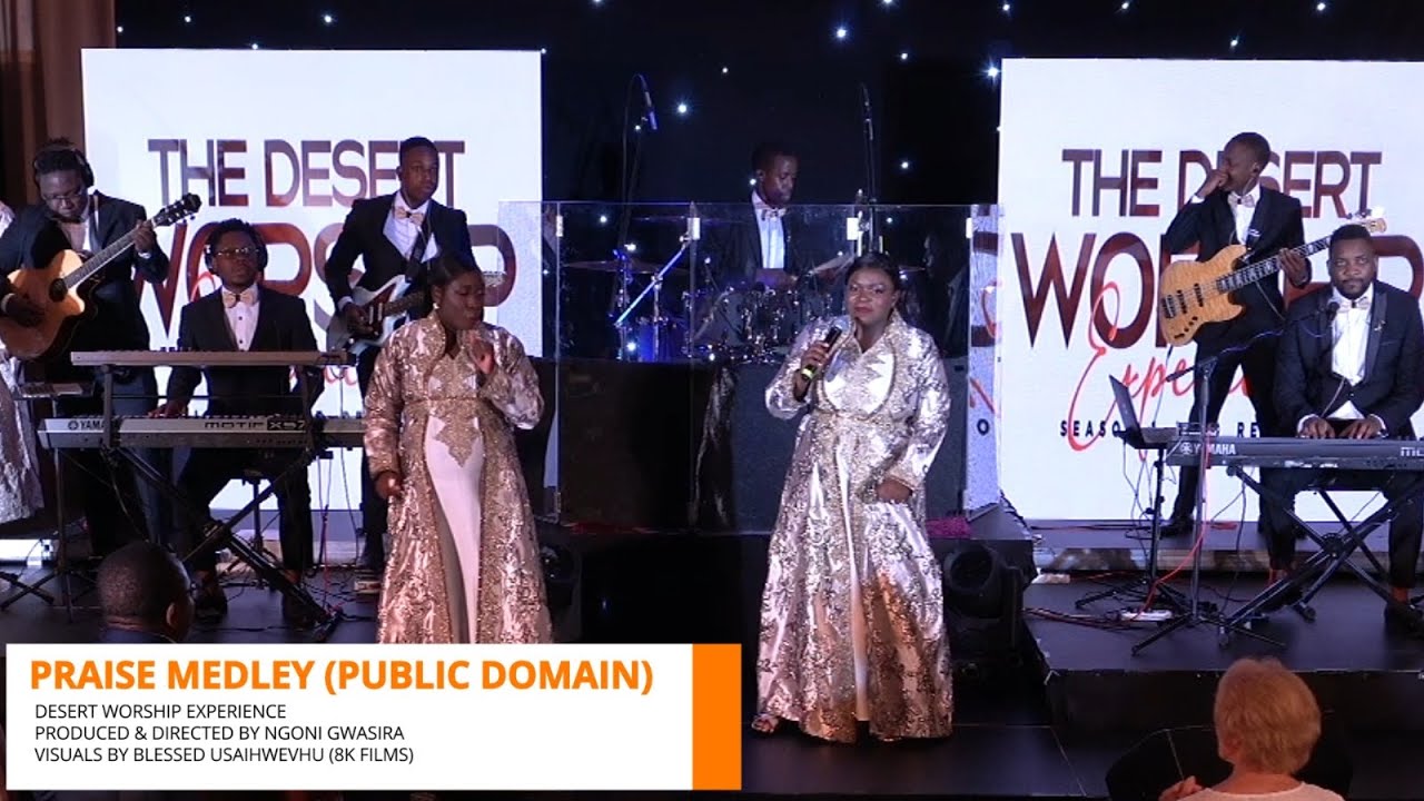 PRAISE MEDLEY (Public Domain) ——- DESERT WORSHIP EXPERIENCE DUBAI CHOIR (DWE) SEASON 1