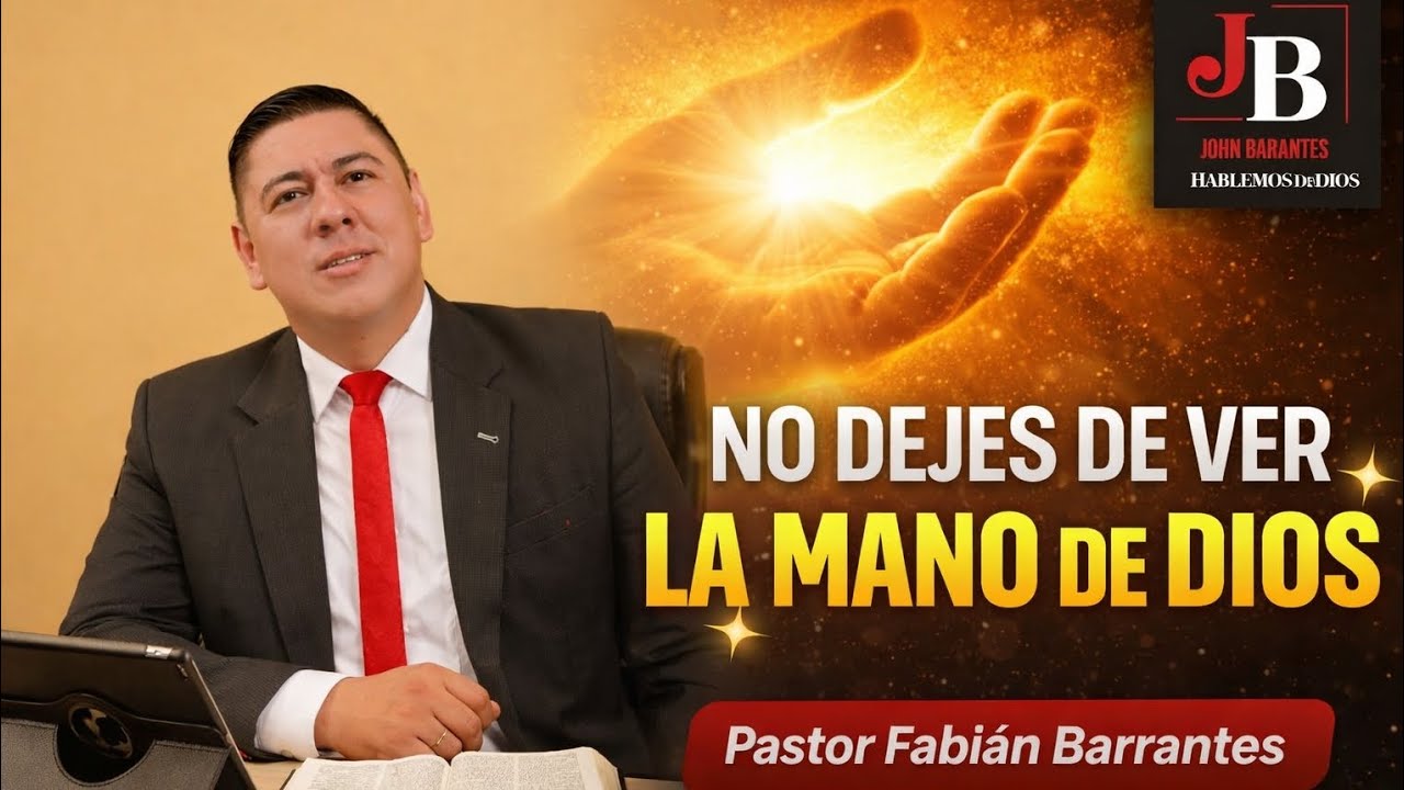 🙌 No Dejes de Ver la Mano de Dios ✋✨ | Pastor Fabián Barrantes