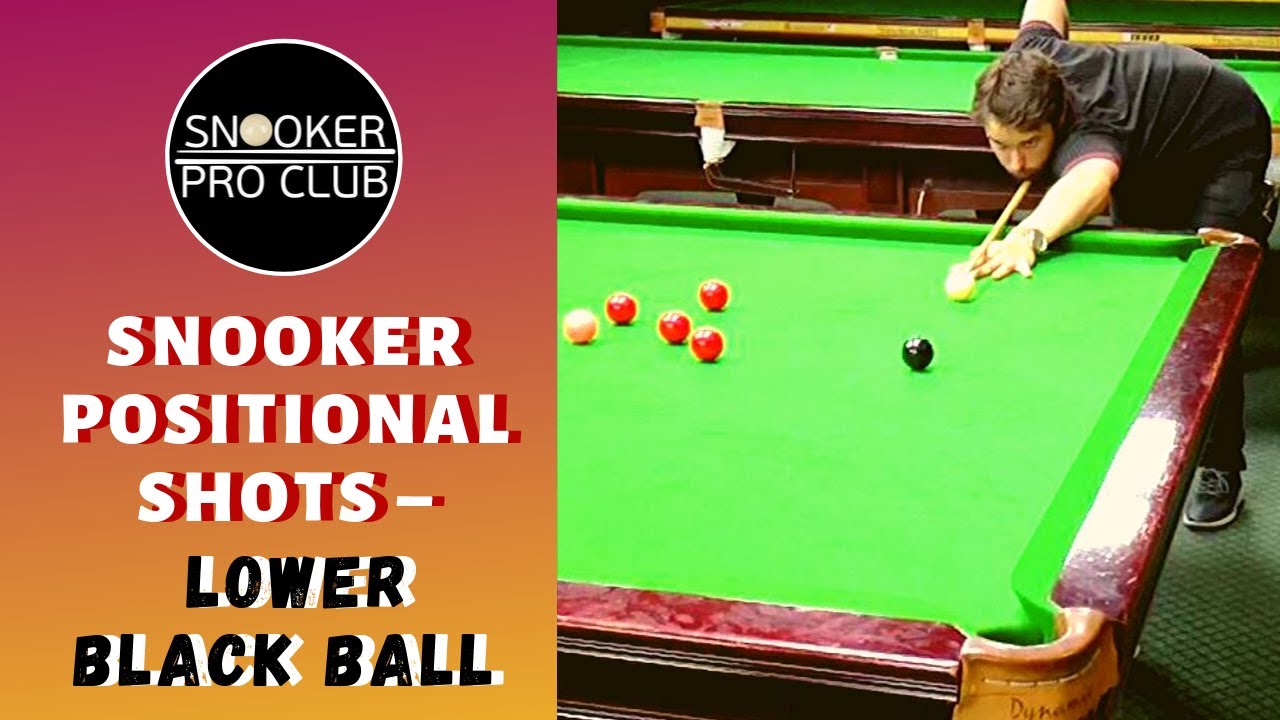 Snooker positional shots – Lower black ball