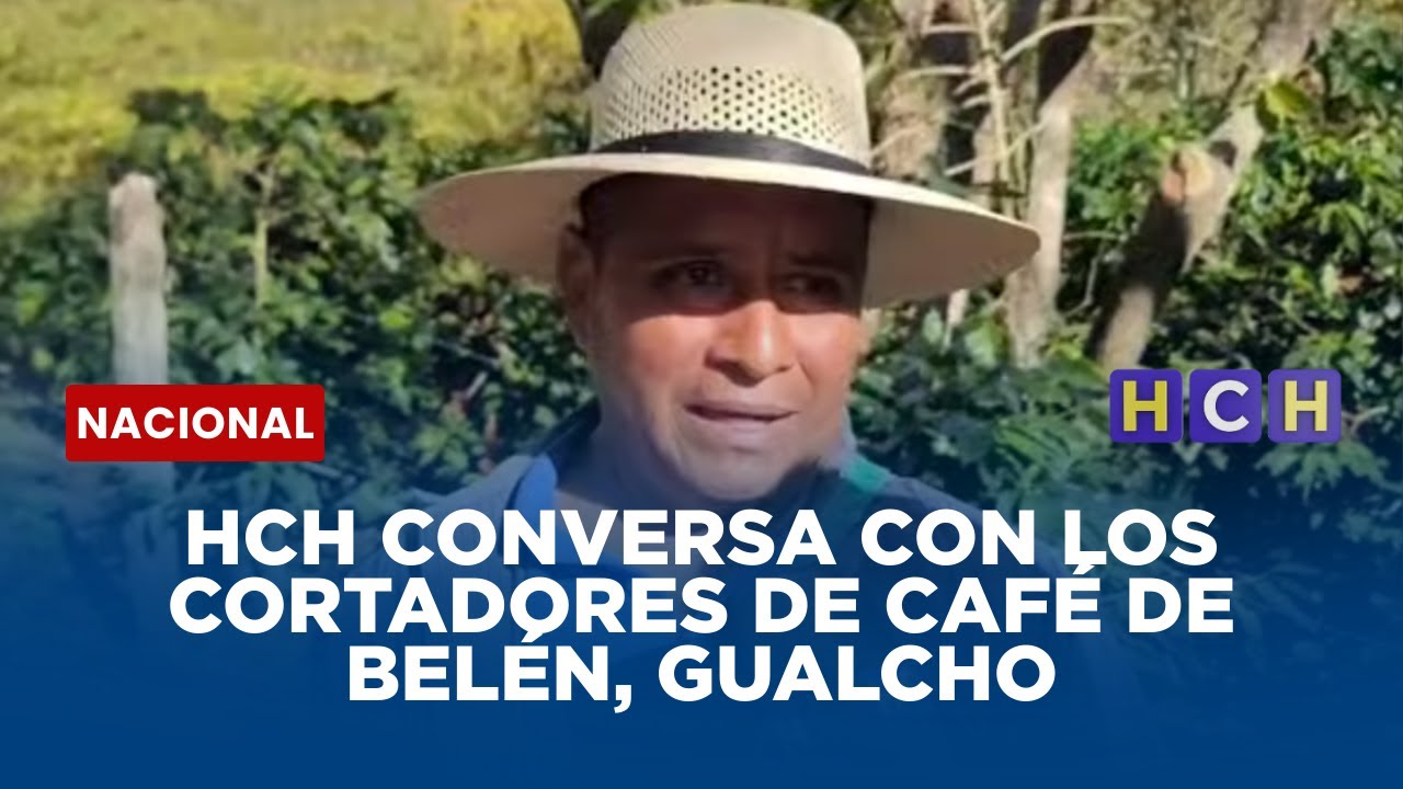 HCH conversa con los cortadores de café de Belén, Gualcho