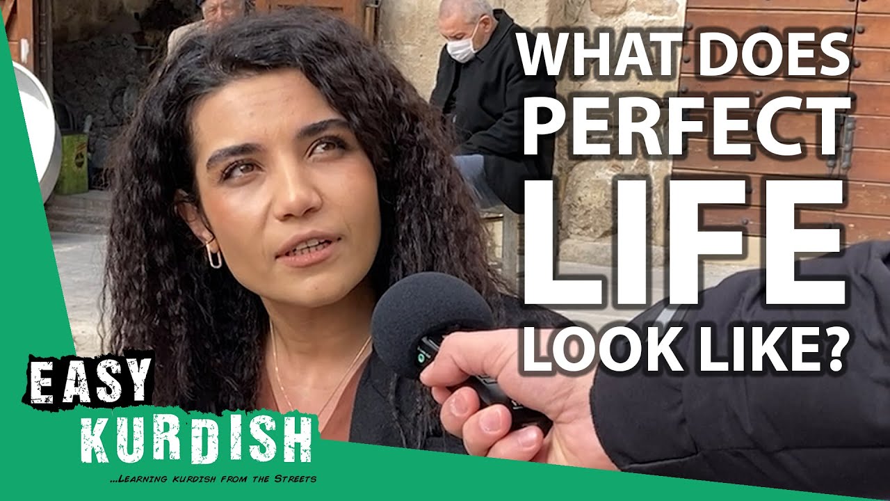What Does Perfect Life Look Like? | Easy Kurdish 5