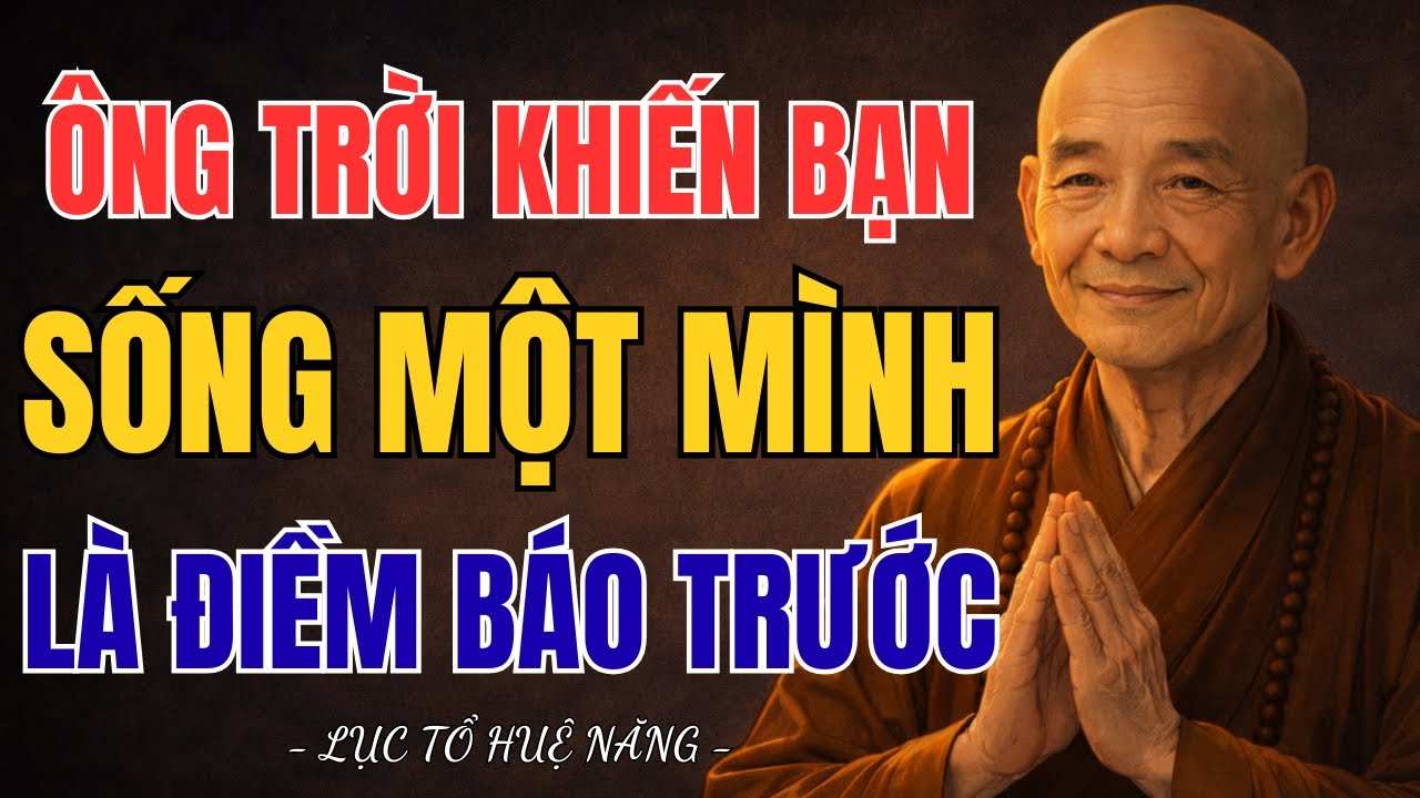 LỤC TỔ HUỆ NĂNG -  Cô Đơn Là Phước Lành, Giúp Bạn Thức Tỉnh Và Sống An Nhiên | Tâm Hướng Thiện Audio