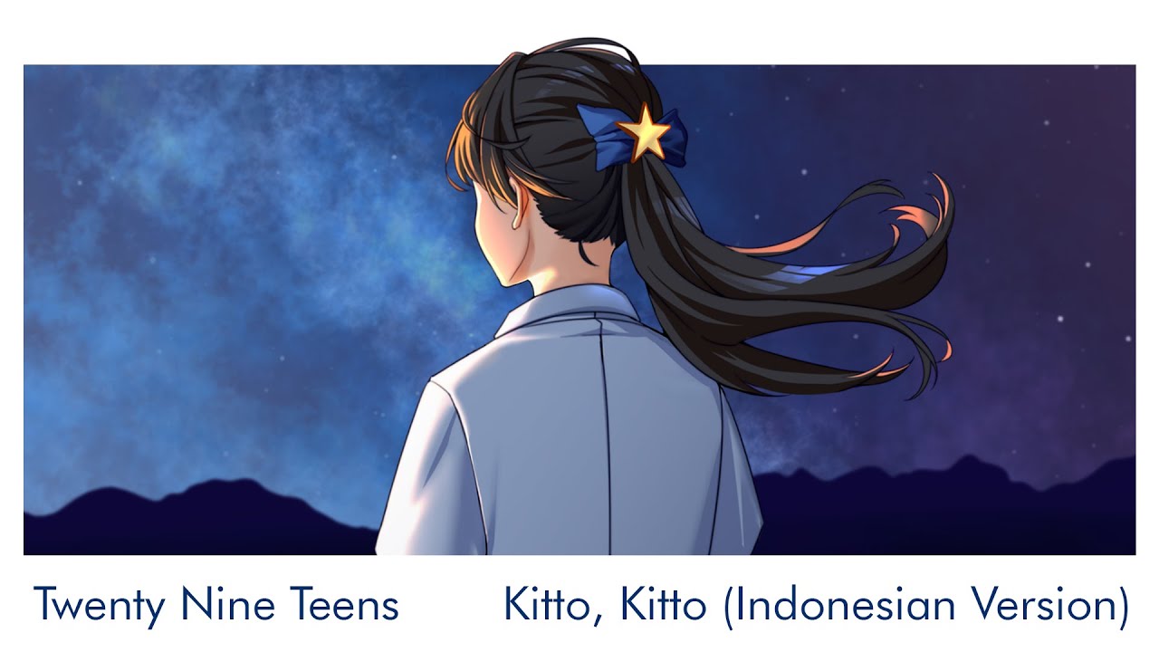 Twenty Nine Teens - Kitto, Kitto (きっと、きっと) Lyric Video Indonesian Version