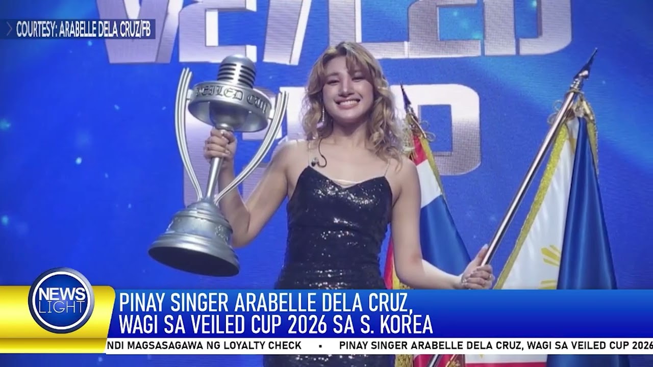 Pinay singer Arabelle Dela Cruz, wagi sa Veiled Cup 2026 sa South Korea | News Light