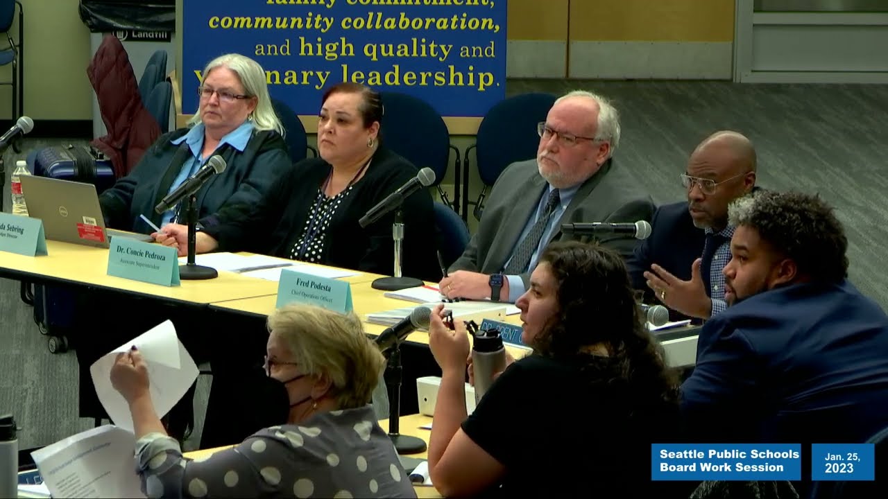 Seattle Schools Board Work Session Jan  25,  2023