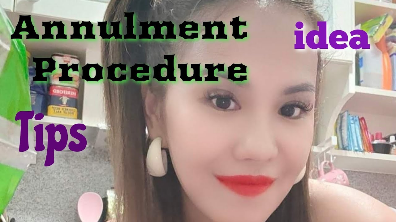 8 Steps/ Guide on How to Process an Annulment in the Philippines 2023