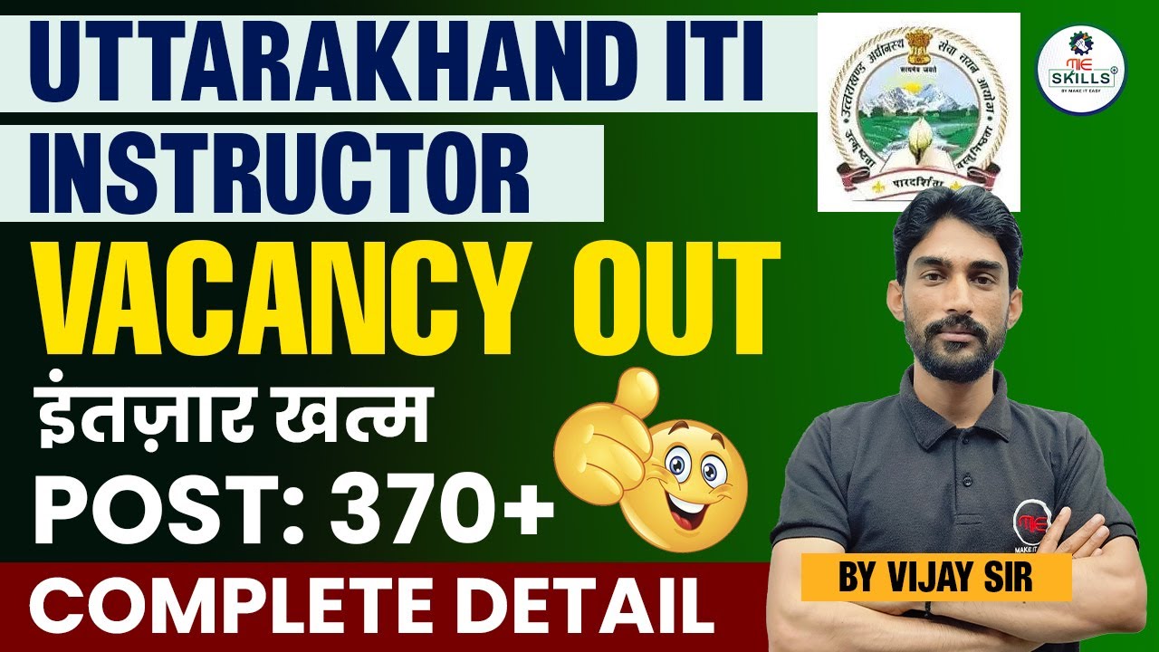 Uttarakhand ITI Instructor Vacancy 2024 | UKSSSC ITI Instructor | Uttarakhand ITI Anudeshak 2024