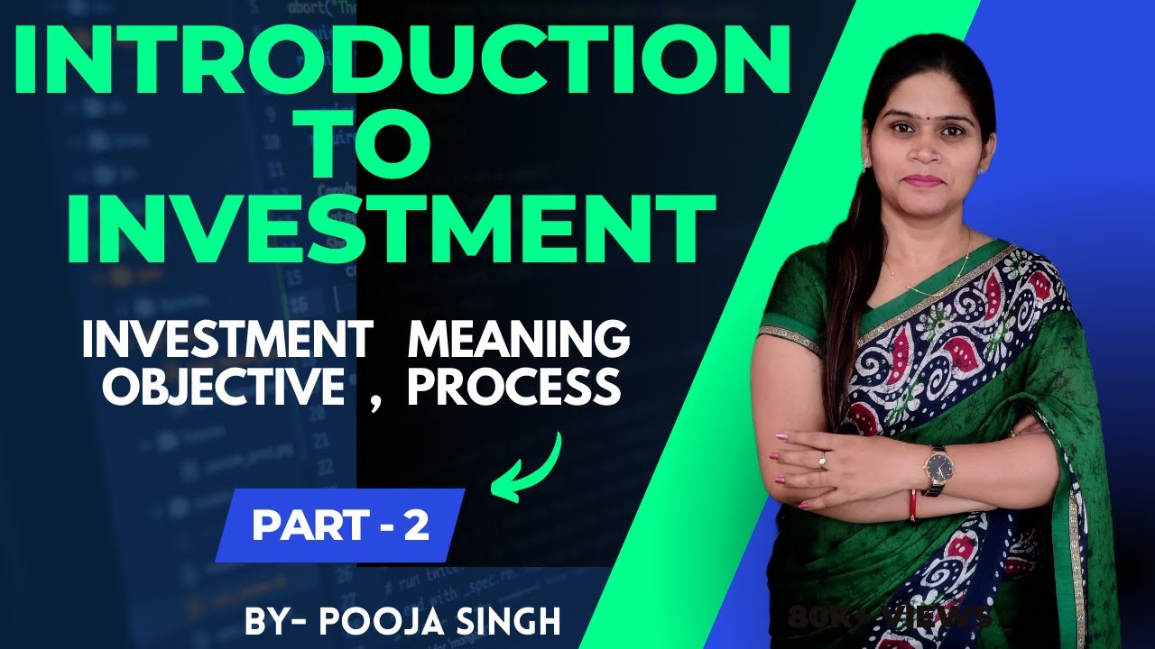 Introduction to Investment | Meaning | Objective | Process | Speculation | BBA | B.Com | MBA | SAPM