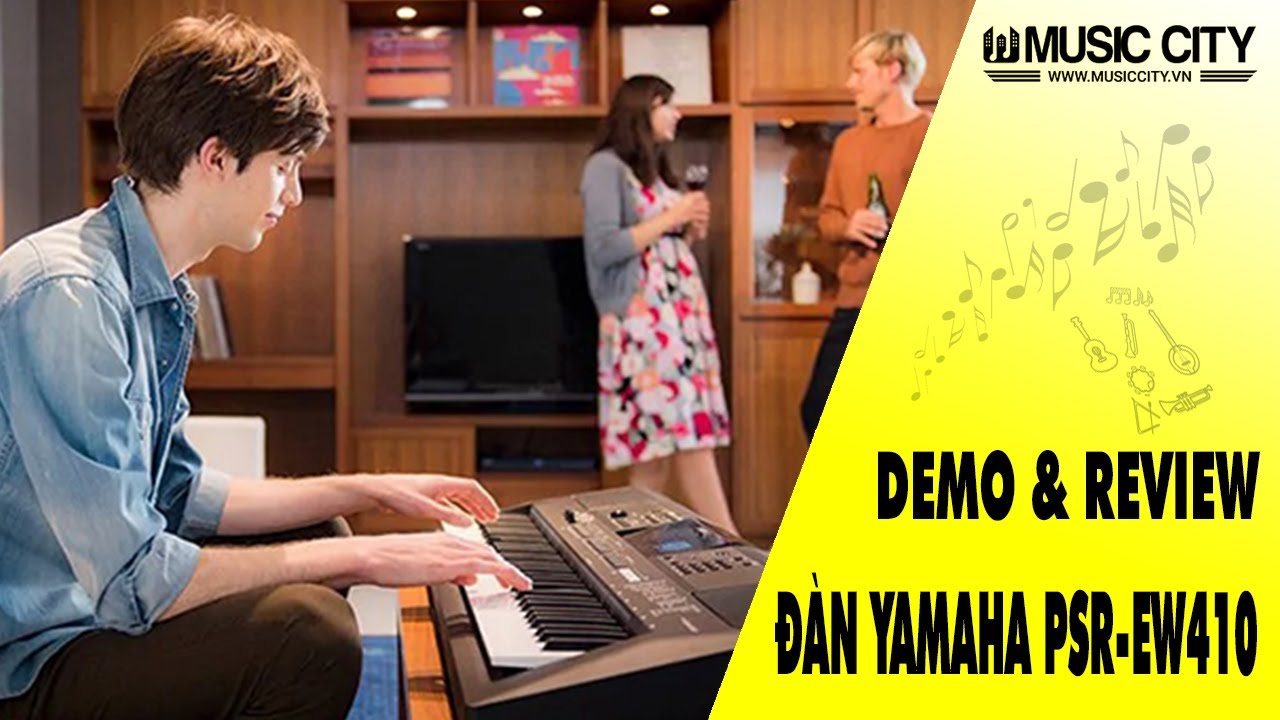 Demo Đàn Organ Yamaha PSR-EW400 - Music City