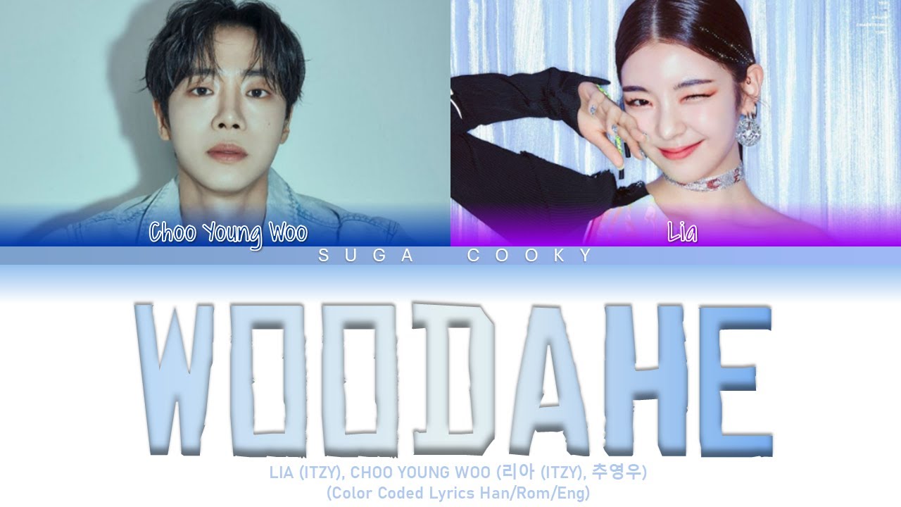 LIA 리아, CHOO YOUNG WOO 추영우 - WOODAHE 우리 다시 헤어지는 일은 없기로 해요 Lyrics (Color Coded Lyrics Han/Rom/Eng)