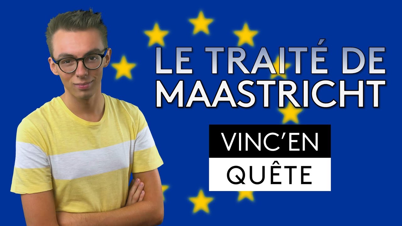 Le Traité de MAASTRICHT (1992) | Une minute pour comprendre