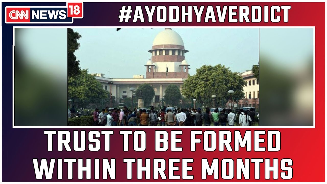 Ayodhya Verdict: Govt Trust To Form In Three Months| SC
