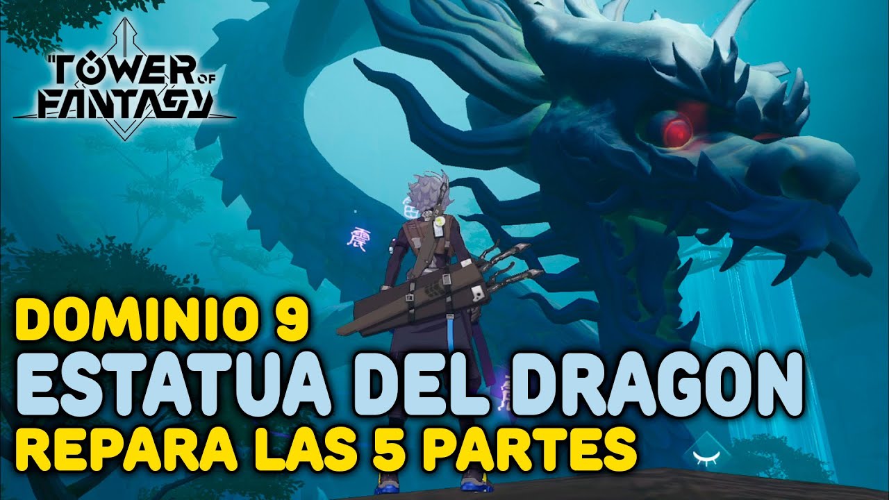 Repara el Cuernodragón ｜ Las 5 partes de la Estatua del Dragón ｜ Torre Dracónica ｜ Tower of Fantasy