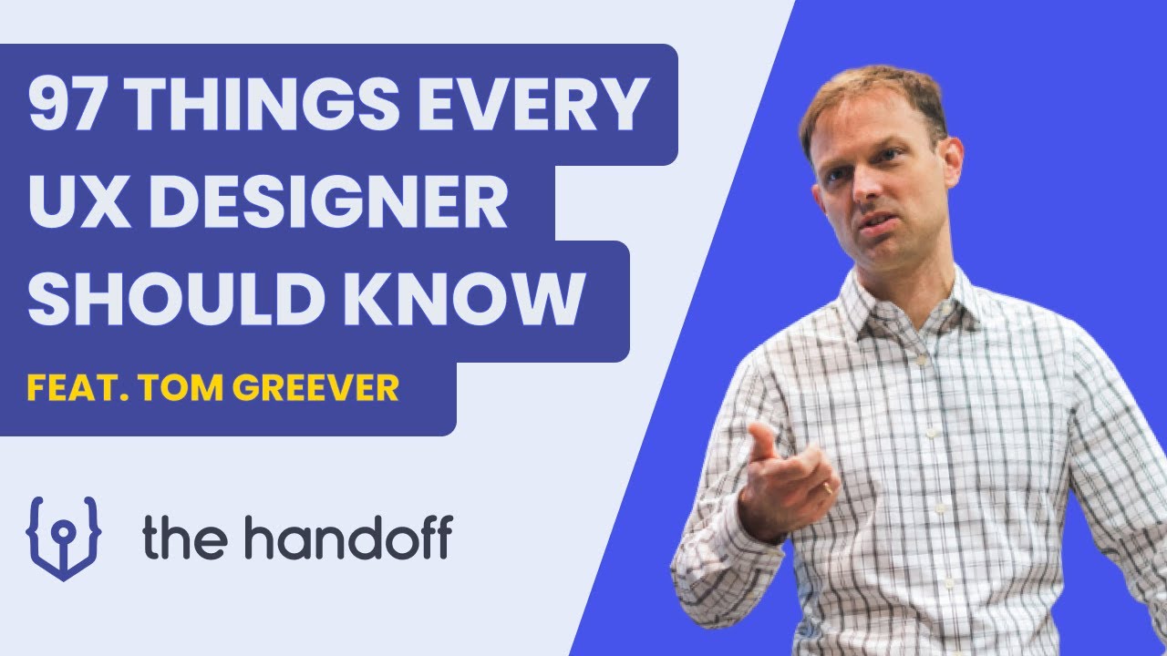 97 Things EVERY UX Designer Should Know ft. Tom Greever | Advice for Junior UX Designers 2020