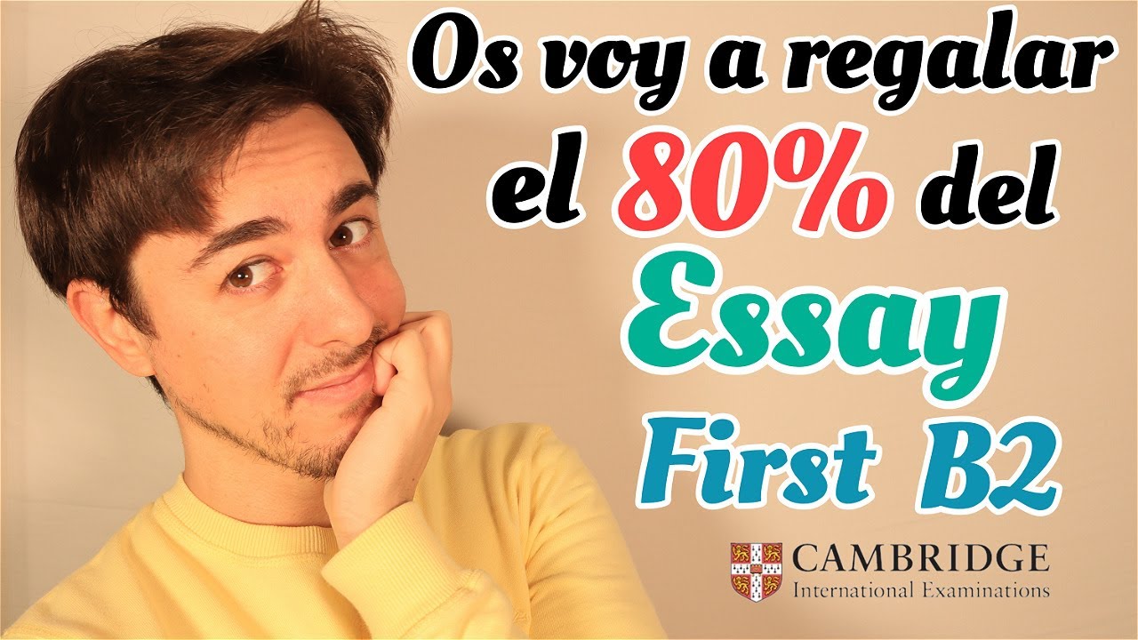 Cómo escribir ESSAY B2 FIRST |WRITING| CAMBRIDGE