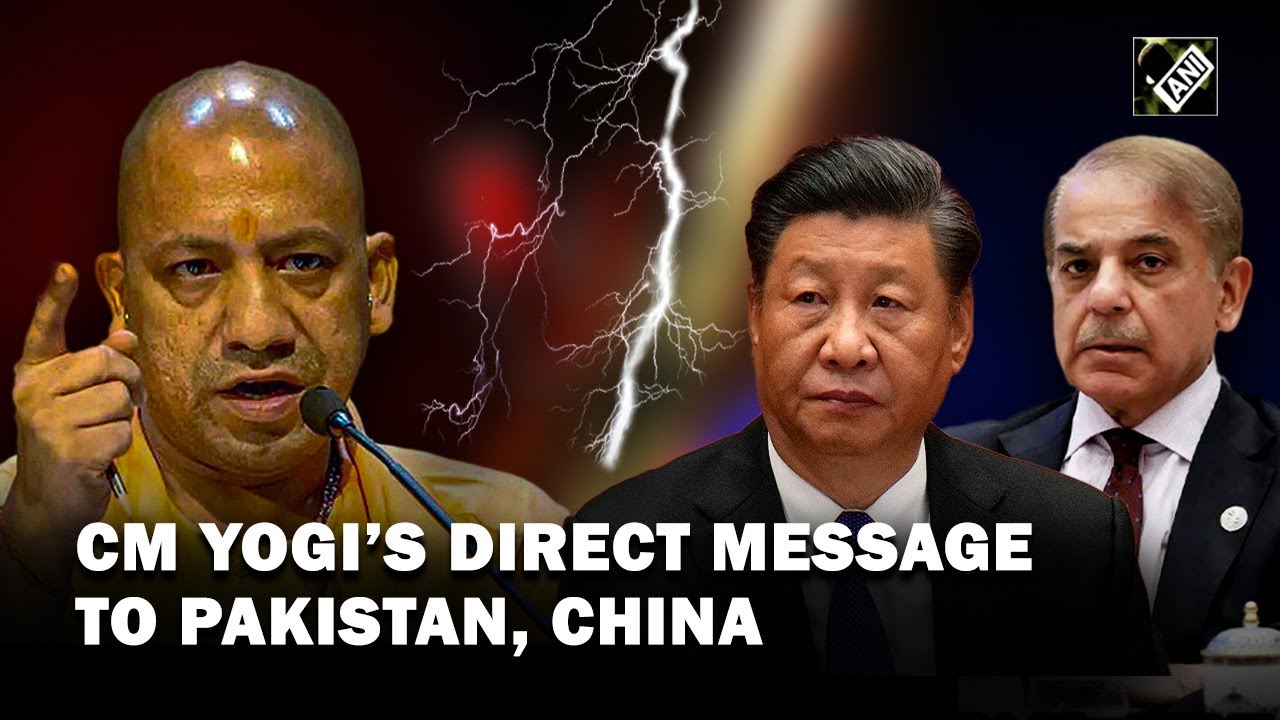 &ldquo;India&rsquo;s tit-for-tat response to its neighbour&rdquo; CM Yogi&rsquo;s direct message to Pakistan, China