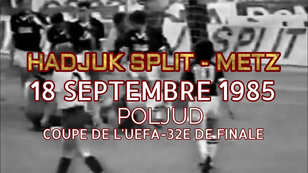 HADJUK SPLIT VS METZ SAISON 1985/86
