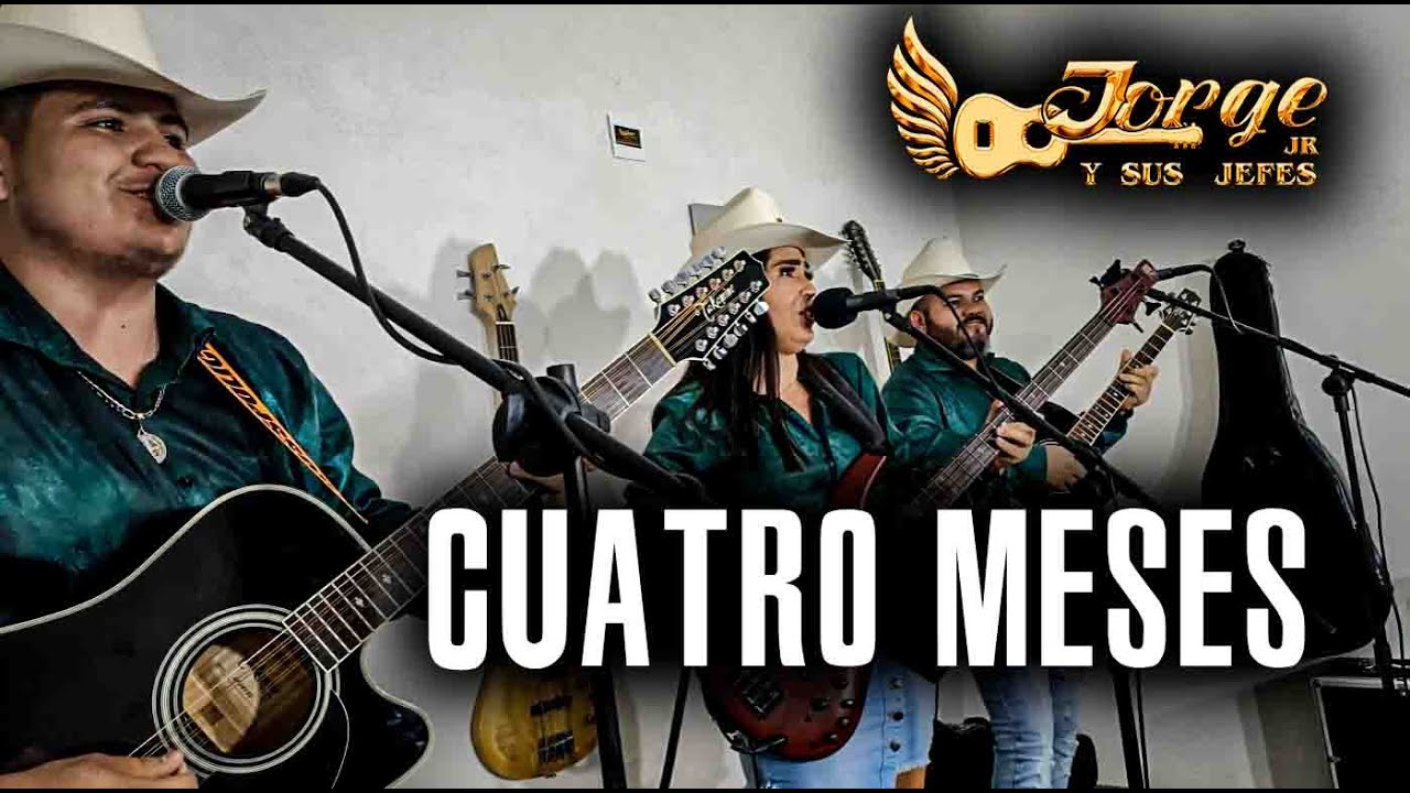 CUATRO MESES