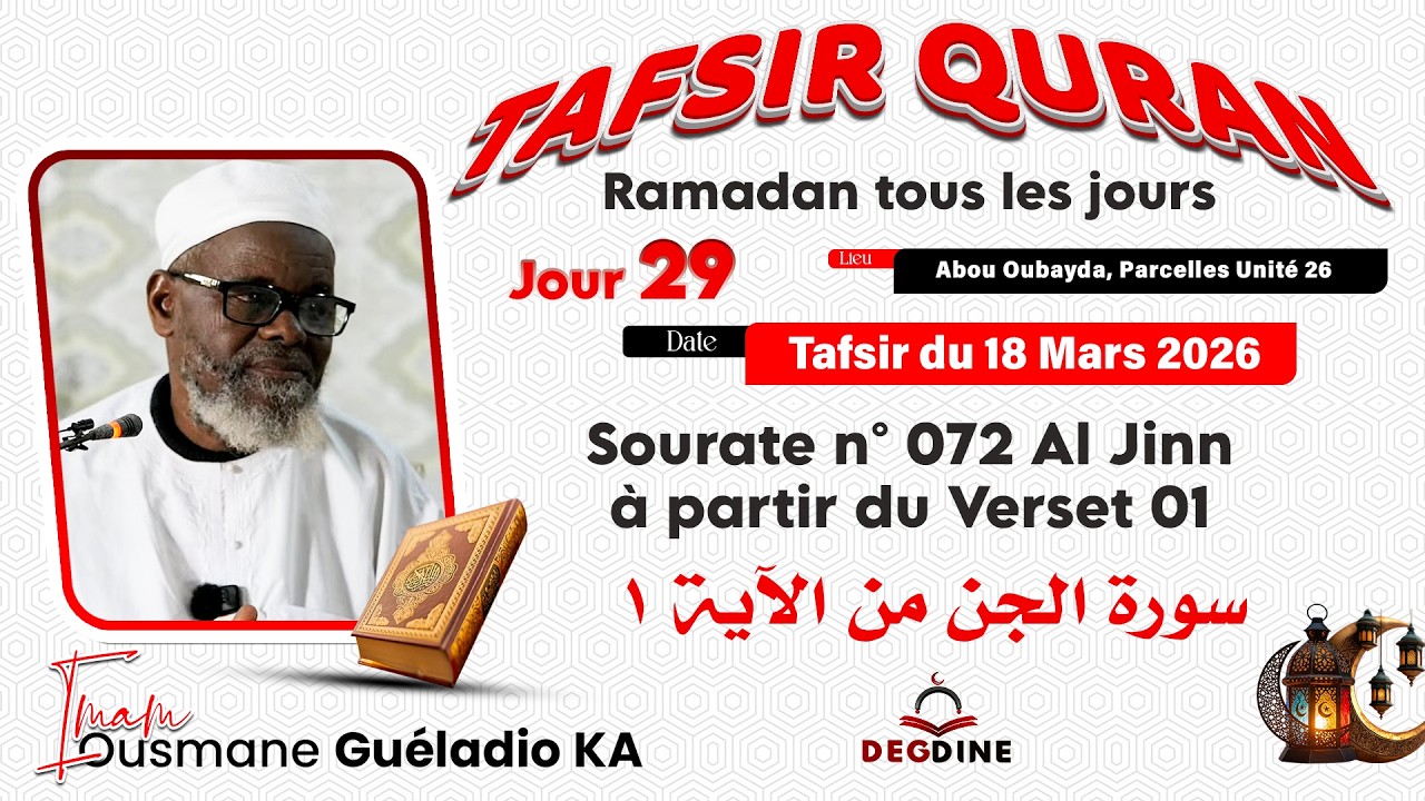 Direct Tafsir Ramadan Sourate Al Jin verset 01 du 18/03/26 Imam Guéladio Ka (HA)