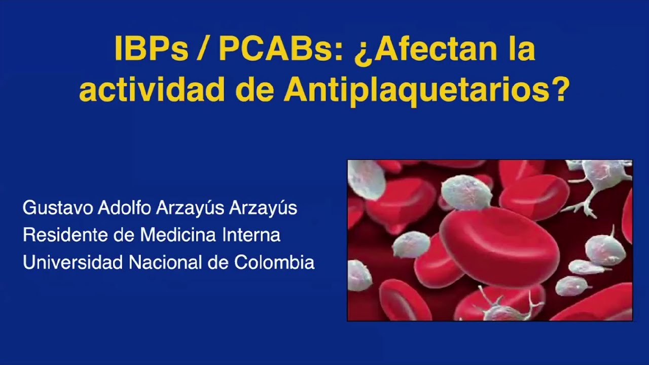 Dr. Gustavo Arzayús - IBPs /PCABs: ¿afectan la actividad de antiplaquetarios?