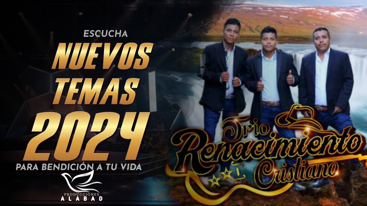 Trío Renacimiento Cristiano Temas 2024
