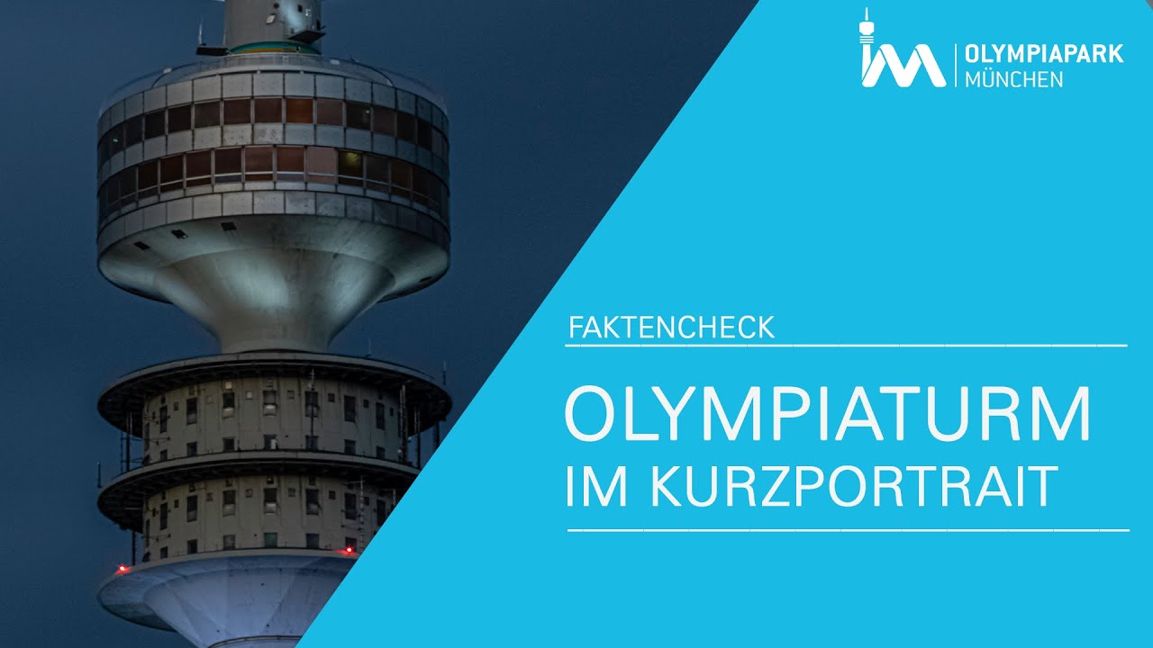 Der Olympiaturm in München - Olympiapark | Kurzportrait