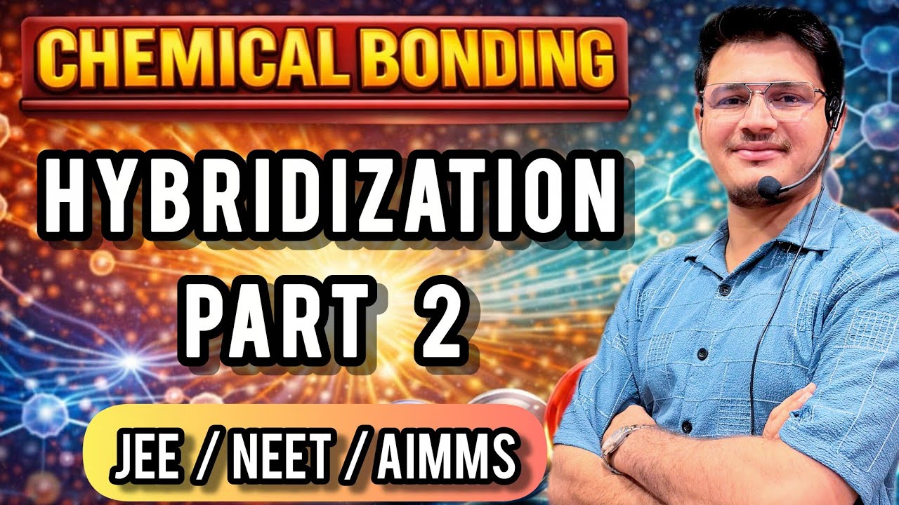 Hybridization Part 2;  By Neeraj Parmar Sir #neet #jee #jeemains 
