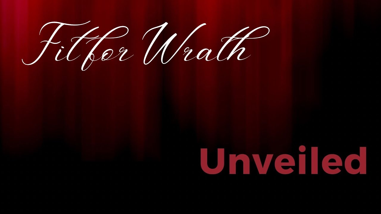 Fit for Wrath